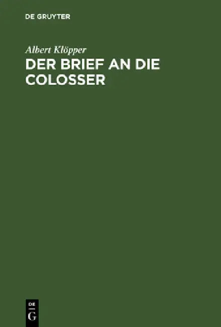 Buy Der Brief an die Colosser (English, Albert Klöpper) — BookShops.in