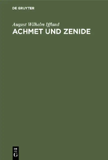 Buy Achmet und Zenide (English, August Wilhelm Iffland) — BookShops.in