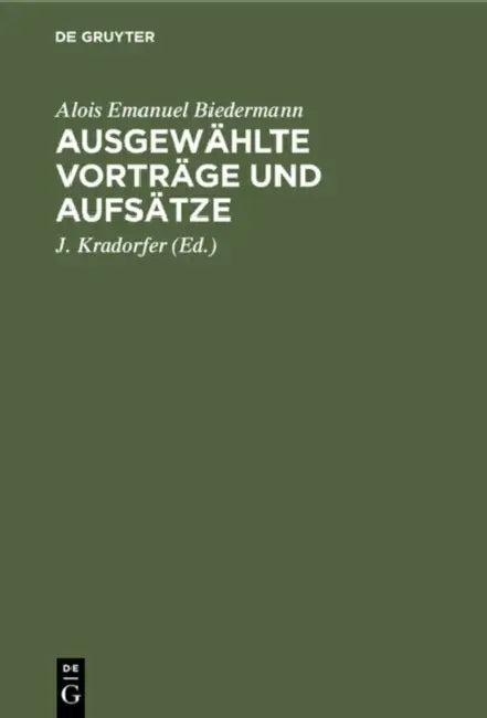Buy Ausgewählte Vorträge Und Aufsätze (English, Alois Emanuel Biedermann | J. Kradorfer) — BookShops.in