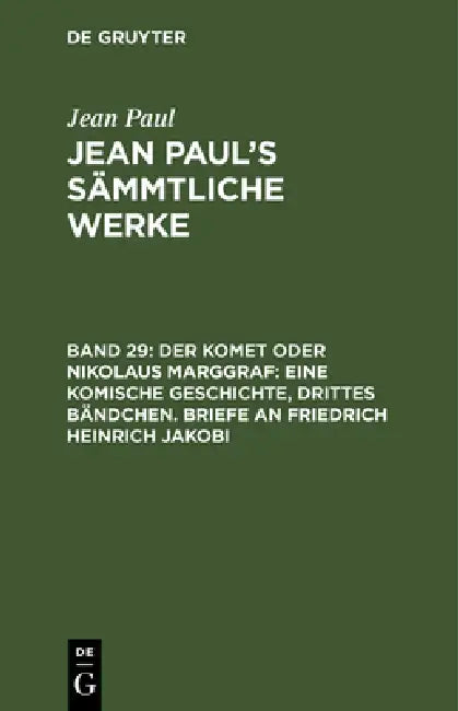 Buy Jean Paul's Sämmtliche Werke, Band 29, Der Komet oder Nikolaus Marggraf (English, Jean Paul) — BookShops.in