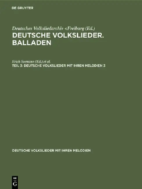 Buy Deutsche Volkslieder. Balladen. Band 3, Hälfte 3 (English, Erich Seemann | John Meier) — BookShops.in