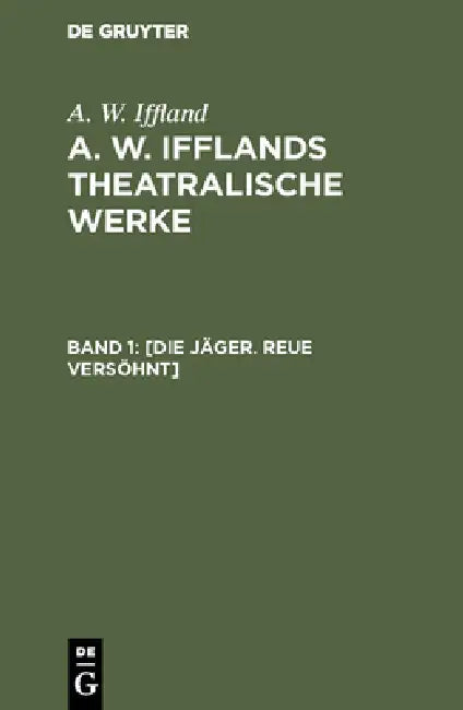 Buy [Die Jäger. Reue versöhnt] (English, A. W. Iffland) — BookShops.in