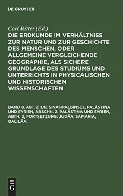 Buy Die Sinai-Halbinsel, Palästina Und Syrien, Abschn. 2. Palästina Und Syrien, Abth. 2, Fortsetzung (English, Carl Ritter) — BookShops.in
