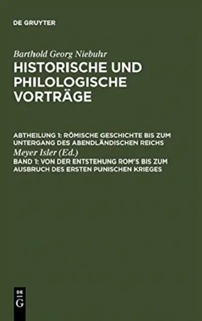 Buy Von Der Entstehung Rom's Bis Zum Ausbruch Des Ersten Punischen Krieges (English, Meyer Isler) — BookShops.in