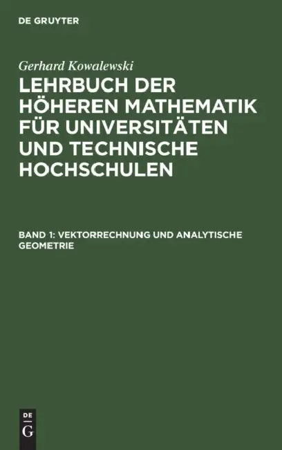 Buy Vektorrechnung Und Analytische Geometrie (English, Gerhard Kowalewski) — BookShops.in