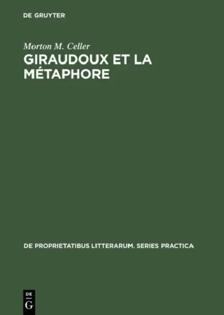 Buy Giraudoux et la métaphore (English, Morton M. Celler) — BookShops.in