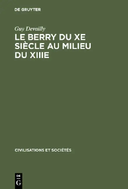 Buy Le Berry du Xe siècle au milieu du XIIIe (English, Guy Devailly) — BookShops.in