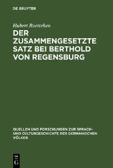 Buy Der zusammengesetzte Satz bei Berthold von Regensburg (English, Hubert Roetteken) — BookShops.in