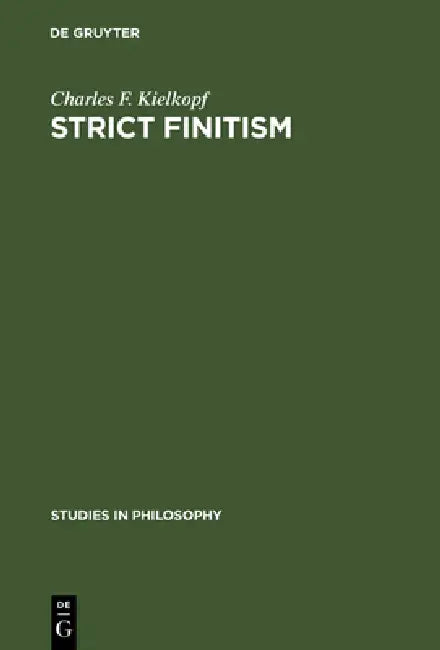Buy Strict Finitism (English, Charles F. Kielkopf) โ BookShops.in