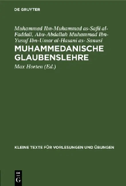 Buy Muhammedanische Glaubenslehre (English, Muhammad Ibn-Muhammad As-Safii Faddali | Abu-Abdallah Muhammad Ibn-Yusuf Sanusi | Max Horten) — BookShops.in