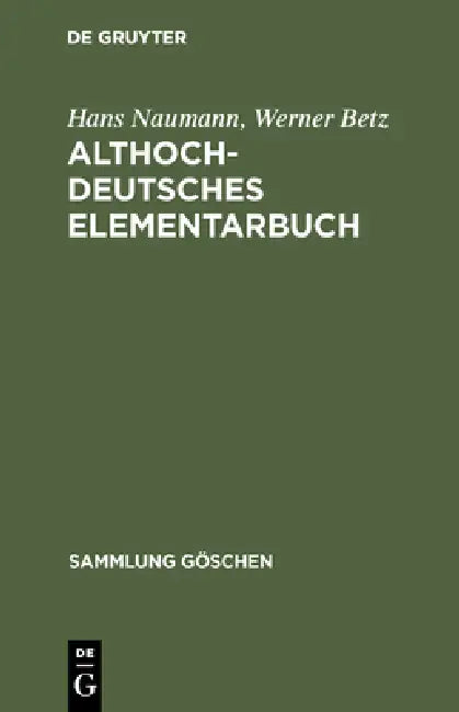 Buy Althochdeutsches Elementarbuch (English, Hans Naumann | Werner Betz) — BookShops.in