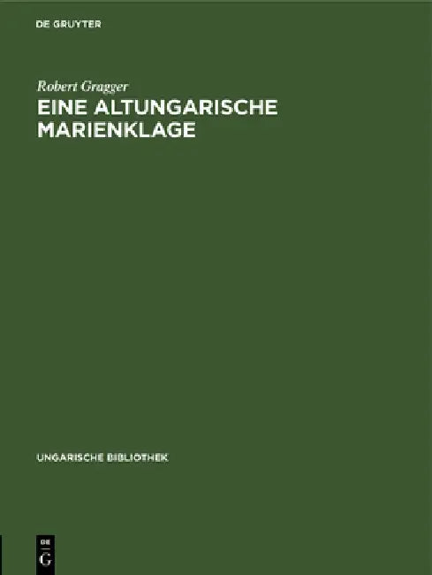Buy Eine Altungarische Marienklage (English, Robert Gragger) — BookShops.in