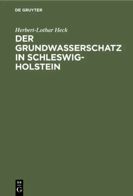 Buy Der Grundwasserschatz in Schleswig-Holstein (English, Herbert-Lothar Heck) — BookShops.in