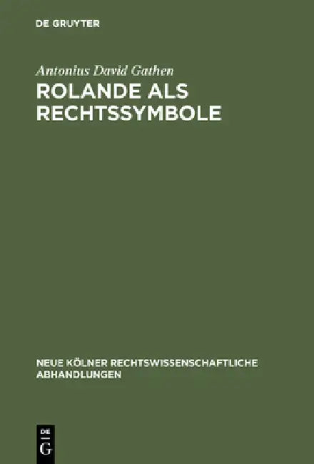 Buy Rolande als Rechtssymbole (English, Antonius David Gathen) — BookShops.in