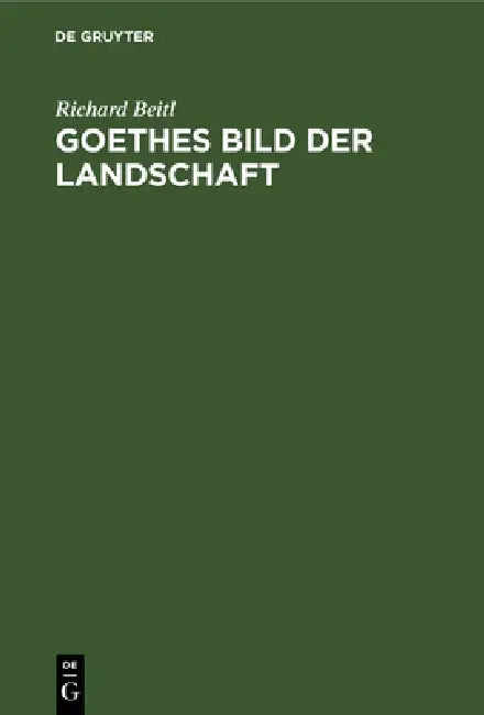 Buy Goethes Bild Der Landschaft (English, Richard Beitl) — BookShops.in
