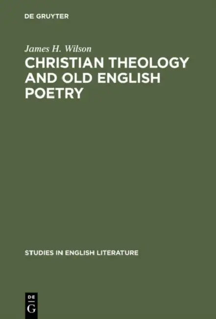 Buy Christian Theology and Old English Poetry (English, James H. Wilson) — BookShops.in