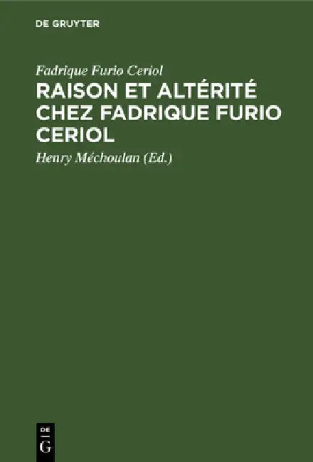 Buy Raison et altérité chez Fadrique Furio Ceriol (English, Fadrique Furio Ceriol | Henry Méchoulan) — BookShops.in