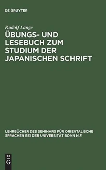 Buy Übungs- Und Lesebuch Zum Studium Der Japanischen Schrift (English, Rudolf Lange) — BookShops.in