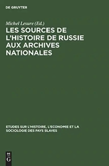 Buy Les Sources de l'Histoire de Russie Aux Archives Nationales (English, Michel Lesure) — BookShops.in