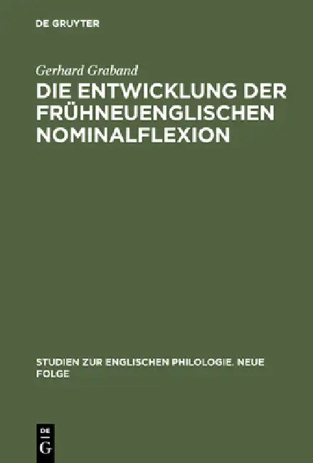Buy Die Entwicklung der frühneuenglischen Nominalflexion (English, Gerhard Graband) — BookShops.in