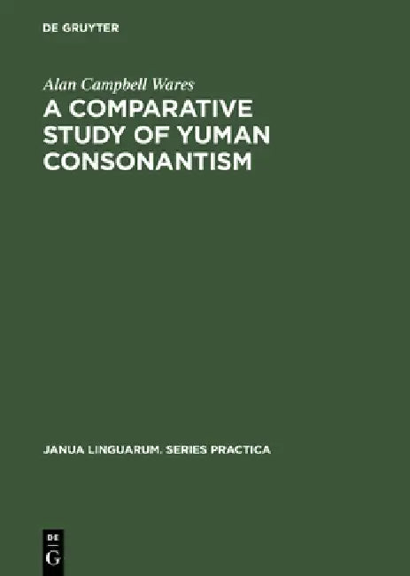 Buy A Comparative Study of Yuman Consonantism (English, Alan Campbell Wares) — BookShops.in