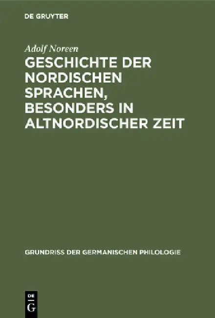 Buy Geschichte der nordischen Sprachen, besonders in altnordischer Zeit (English, Adolf Noreen) — BookShops.in