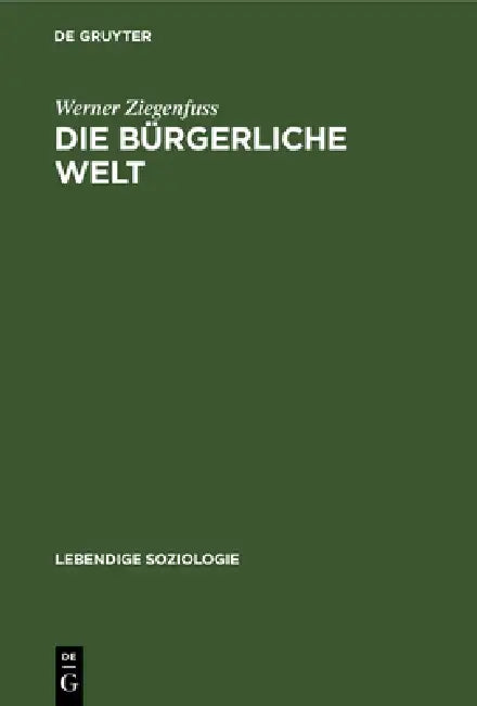 Buy Die Bürgerliche Welt (English, Werner Ziegenfuss) — BookShops.in