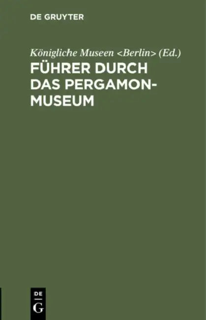 Buy Führer Durch Das Pergamon-Museum (English, Königliche Museen) — BookShops.in