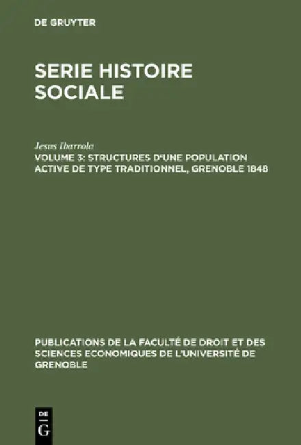 Buy Structures d'une population active de type traditionnel, Grenoble 1848 (English, Jesus Ibarrola) — BookShops.in