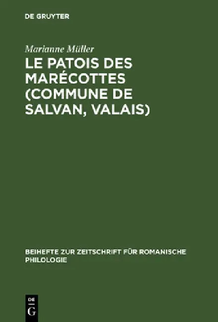 Buy Le patois des Marécottes (Commune de Salvan, Valais) (English, Marianne Müller) — BookShops.in