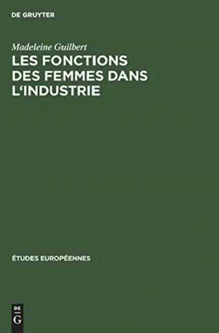 Buy Les fonctions des femmes dans l'industrie (English, Madeleine Guilbert) — BookShops.in