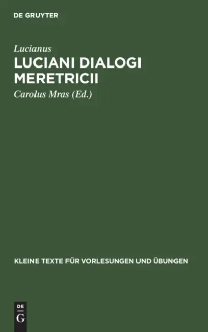 Buy Luciani Dialogi Meretricii (English, Lucianus | Carolus Mras) — BookShops.in