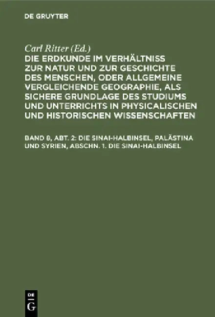 Buy Die Sinai-Halbinsel, Palästina Und Syrien, Abschn. 1. Die Sinai-Halbinsel (English, Carl Ritter) — BookShops.in