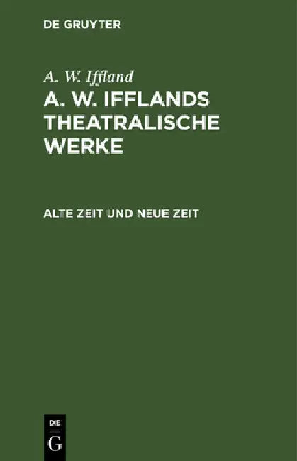 Buy Alte Zeit und neue Zeit (English, August Wilhelm Iffland) — BookShops.in