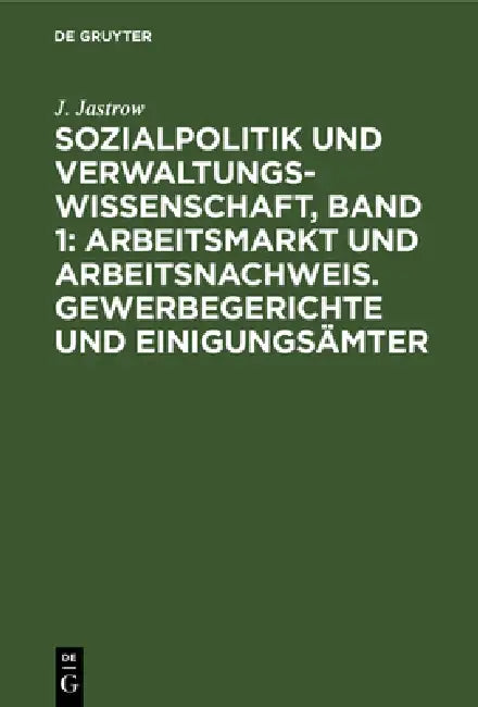 Buy Sozialpolitik Und Verwaltungswissenschaft, Band 1 (English, J. Jastrow) — BookShops.in