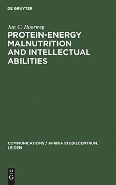 Buy Protein-energy malnutrition and intellectual abilities (English, Jan C. Hoorweg) — BookShops.in