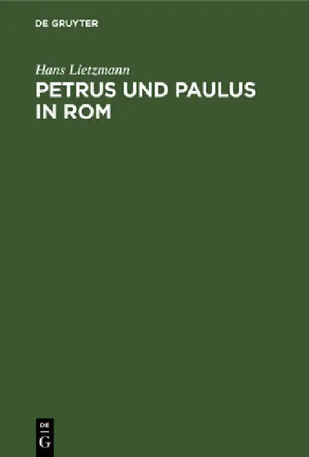 Buy Petrus Und Paulus in ROM (English, Hans Lietzmann) — BookShops.in