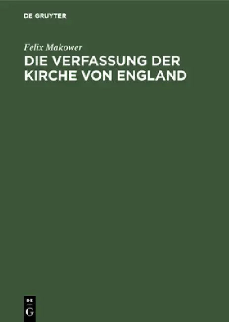 Buy Die Verfassung der Kirche von England (English, Felix Makower) — BookShops.in