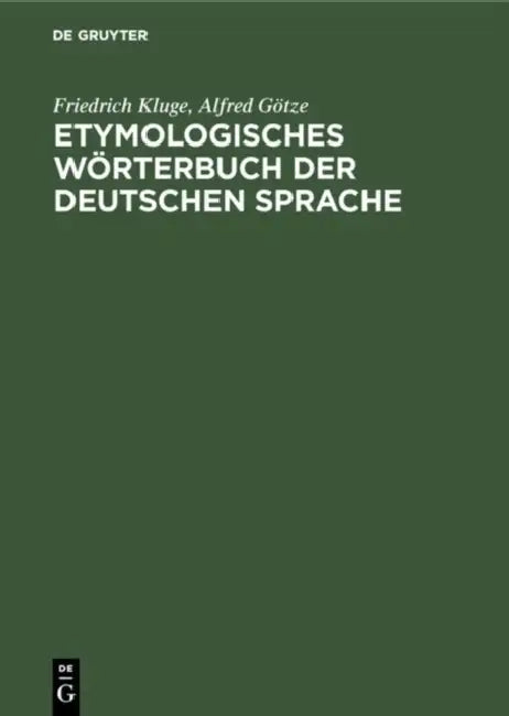 Buy Etymologisches Wörterbuch der deutschen Sprache (English, Friedrich Kluge | Alfred Götze) — BookShops.in
