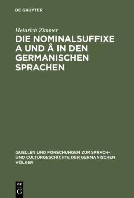 Buy Die Nominalsuffixe A und Â in den germanischen Sprachen (English, Heinrich Zimmer) — BookShops.in