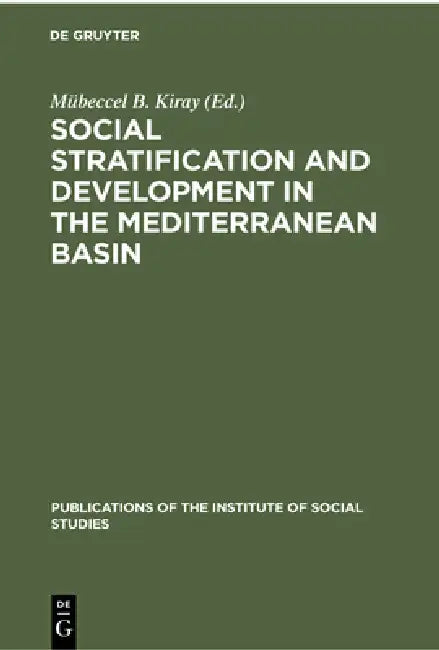 Buy Social Stratification and Development in the Mediterranean Basin (English, Mübeccel B. Kiray) — BookShops.in