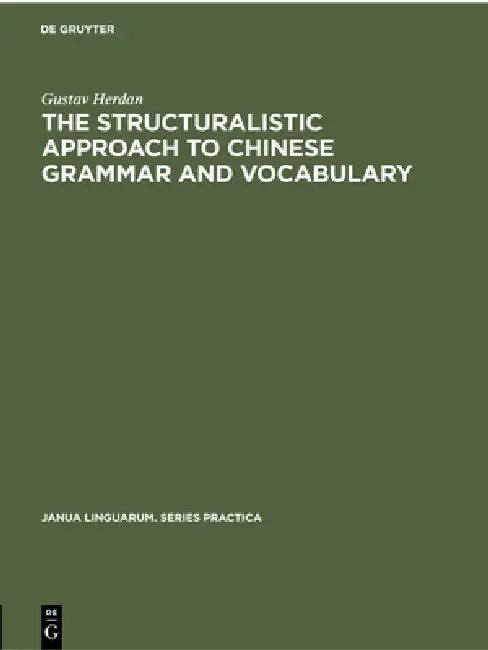 Buy The Structuralistic Approach to Chinese Grammar and Vocabulary (English, Gustav Herdan) — BookShops.in