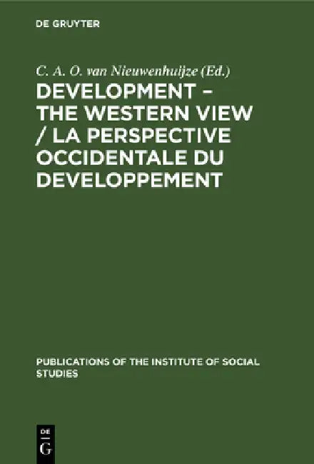 Buy Development - The Western View / La Perspective Occidentale Du Developpement (English, C. A. O. Van Nieuwenhuijze) — BookShops.in