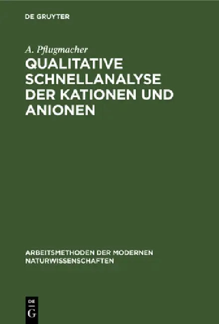Buy Qualitative Schnellanalyse Der Kationen Und Anionen (English, A. Pflugmacher) — BookShops.in