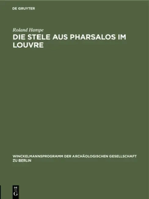 Buy Die Stele Aus Pharsalos Im Louvre (English, Roland Hampe) — BookShops.in