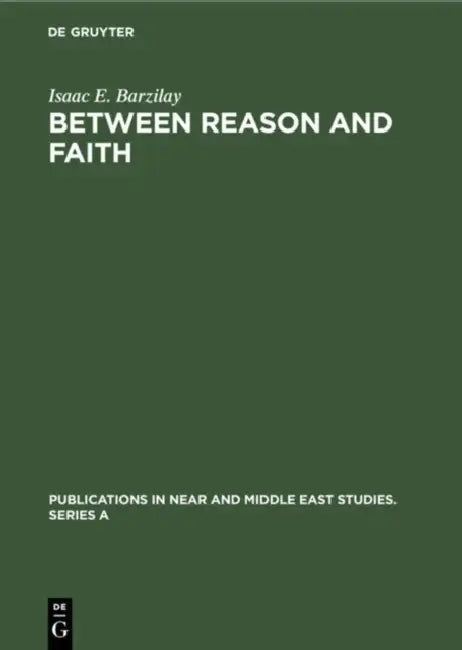 Buy Between Reason and Faith (English, Isaac E. Barzilay) — BookShops.in
