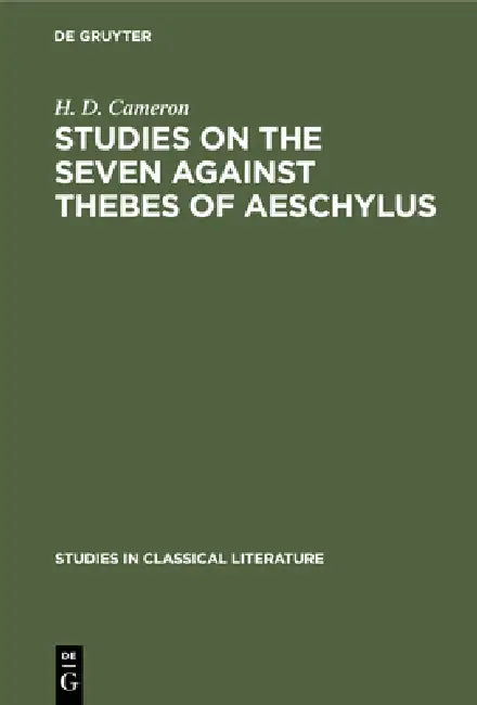 Buy Studies on the Seven Against Thebes of Aeschylus (English, H. D. Cameron) — BookShops.in
