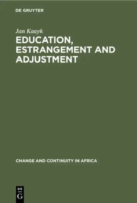 Buy Education, Estrangement and Adjustment (English, Jan Kaayk) — BookShops.in