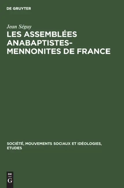 Buy Les Assemblées Anabaptistes-Mennonites de France (English, Jean Séguy) — BookShops.in