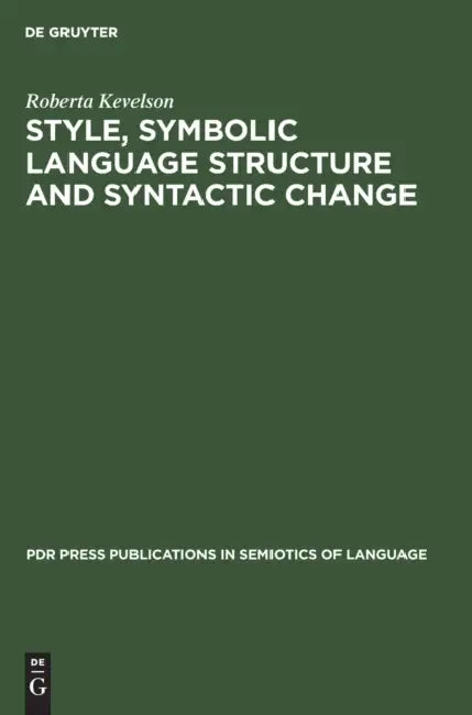 Buy Style, Symbolic Language Structure and Syntactic Change (English, Roberta Kevelson) — BookShops.in